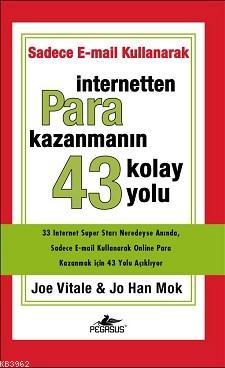 İnternetten Para Kazanmanın 43 Kolay Yolu | Joe Vitale | Pegasus Yayın