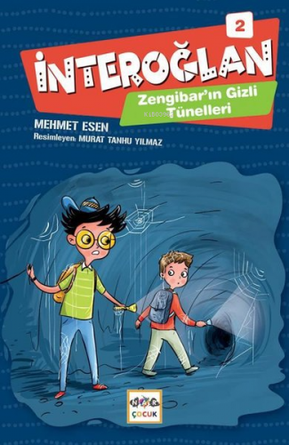 İnteroğlan - 2; Zengibar'ın Gizli Tüneli | Mehmet Esen | Nar Yayınları