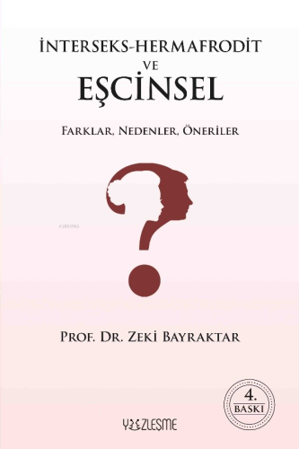 İnterseks-Hermafrodit ve Eşcinsel Farklar, Nedenler, Öneriler | Zeki B