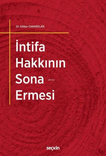 İntifa Hakkının Sona Ermesi | Gökçe Canarslan | Seçkin Yayıncılık