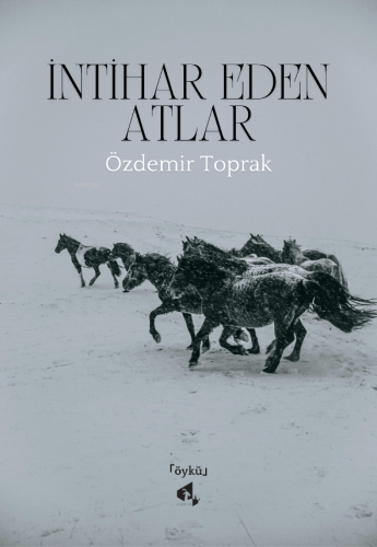 İntihar Eden Atlar | Özdemir Toprak | Papirüs Yayın Dağıtım