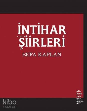 İntihar Şiirleri | Sefa Kaplan | Altıkırkbeş Yayın (645)