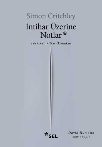 İntihar Üzerine Notlar | Simon Critchley | Sel Yayıncılık