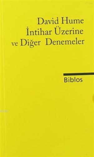 İntihar Üzerine ve Diğer Denemeler | David Hume | Biblos Yayınevi