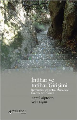 İntihar ve İntihar Girişimi; Kavramlar, Yaygınlık, Müdahele, Önleme ve