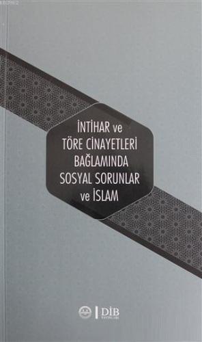 İntihar ve Töre Cinayetleri Bağlamında Sosyal Sorunlar ve İslam | Kole