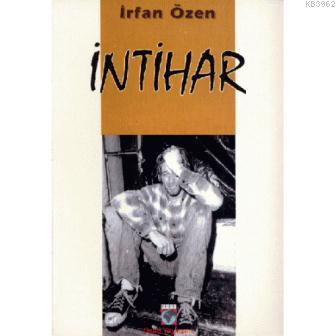 İntihar | İrfan Özen | Ozan Yayıncılık