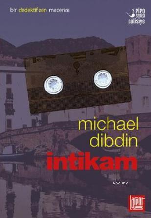 İntikam; Bir Dedektif Zen Macerası - 2. Kitap | Michael Dibdin | Labir