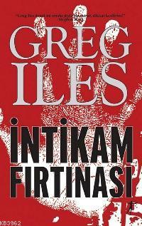 İntikam Fırtınası | Greg Iles | Artemis Yayınları