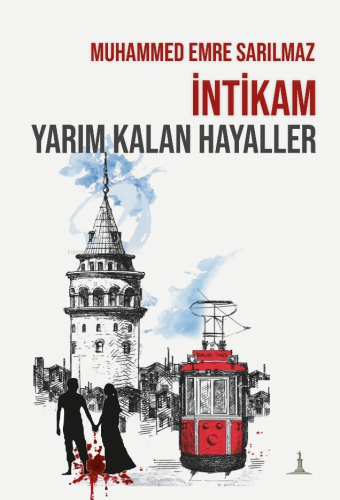 İntikam: Yarım Kalan Hayaller | Muhammed Emre Sarılmaz | Odessa Yayıne