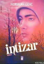 İntizar | Nurullah Genç | Timaş Yayınları