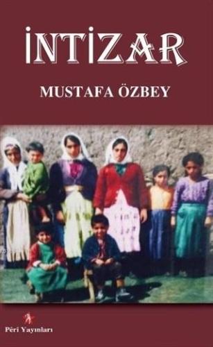 İntizar | Mustafa Özbey | Peri Yayınları