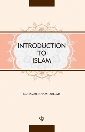 İntroduction To İslam | Muhammed Hamıdullah | Türkiye Diyanet Vakfı Ya