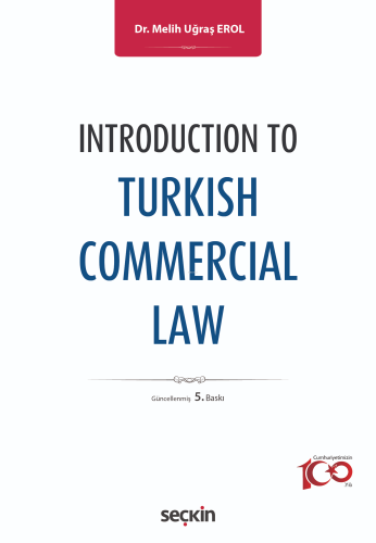 Introduction to Turkish Commercial Law | Melih Uğraş Erol | Seçkin Yay