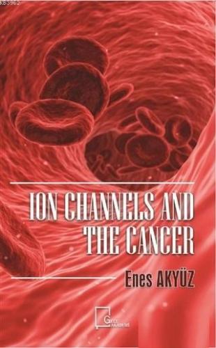 Ion Channels And The Cancer | Enes Akyüz | Gece Akademi