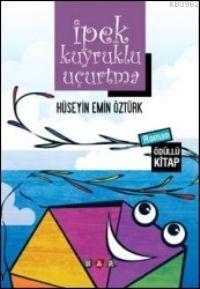 İpek Kuyruklu Uçurtma | Hüseyin Emin Öztürk | Nar Yayınları