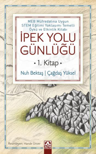 İpek Yolu Günlüğü (1. Kitap) | Nuh Bektaş | Altın Kitaplar