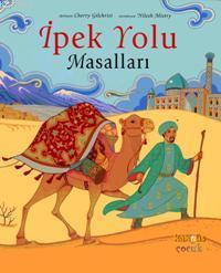 İpek Yolu Masalları | Cherry Gilchrist | Kaknüs Yayınları