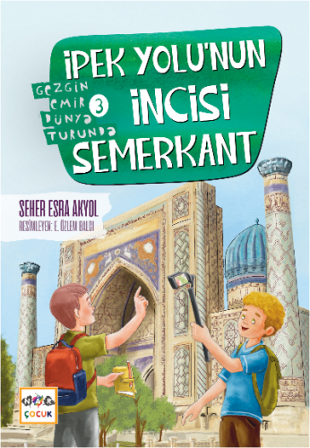 İpek Yolunun İncisi Semerkent | Seher Esra Akyol | Nar Yayınları