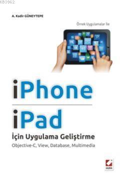 IPhone ve IPad için Uygulama Geliştirme; ObjectiveC, View, Database, M