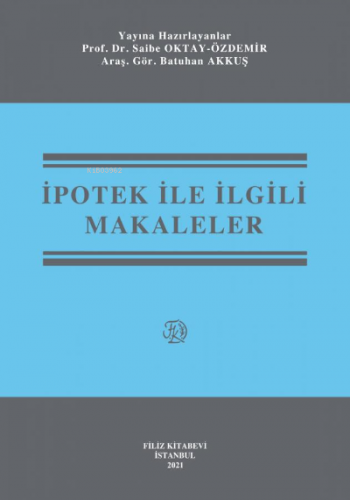 İpotek İle İlgili Makaleler | Oktay Özdemir | Filiz Kitabevi