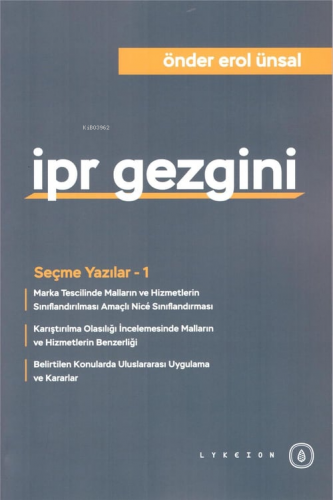 IPR Gezgini Seçme Yazılar - 1 | Önder Erol Ünsal | Lykeion