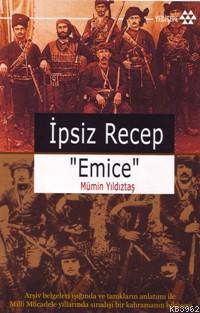 İpsiz Recep Emice | Mümin Yıldıztaş | Yeditepe Yayınevi