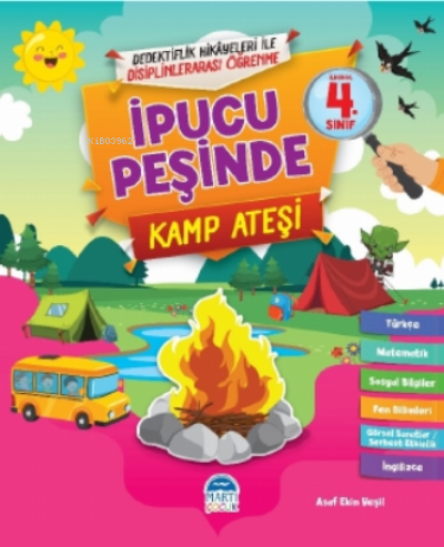 İpucu Peşinde Kamp Ateşi - 4. Sınıf | Asaf Ekin Yeşil | Martı Yayınlar