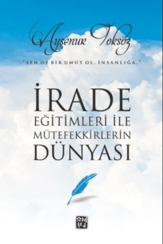 İrade Eğitimleri ile Mütefekkirlerin Dünyası | Ayşenur Toksöz | Kutlu 