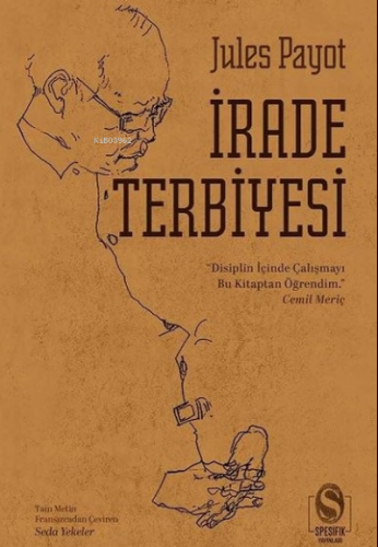 İrade Terbiyesi;Tam Metin | Jules Payot | Spesifik Yayınları