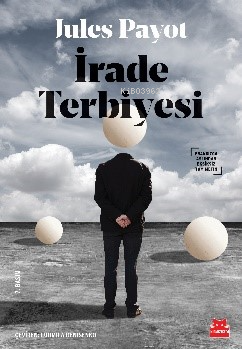 İrade Terbiyesi | Jules Payot | Kırmızıkedi Yayınevi