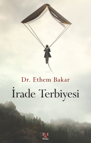 İrade Terbiyesi | Ethem Bakar | Panama Yayıncılık