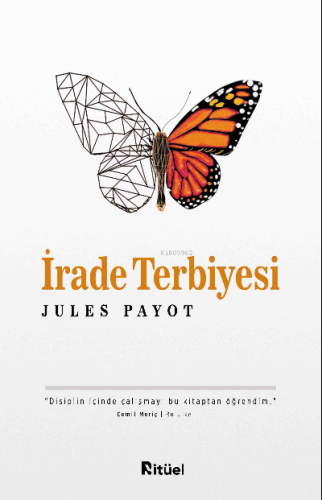 İrade Terbiyesi | Jules Payot | Ritüel Yayınları