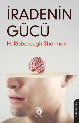 İradenin Gücü | H. Risborough Sharman | Dorlion Yayınevi