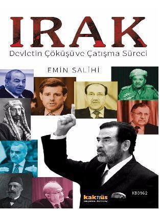 Irak; Devletin Çöküşü ve Çatışma Süreci | Emin Salihi | Kaknüs Yayınla