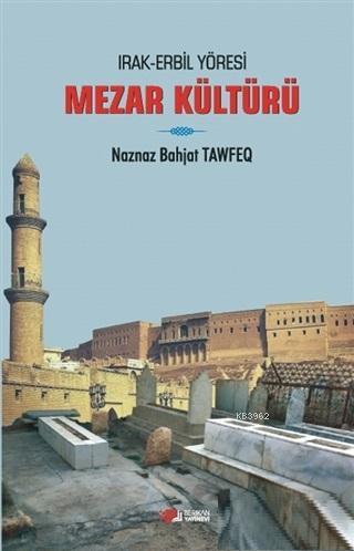 Irak Erbil Yöresi Mezar Kültürü | Naznaz Bahjat Tawfeq | Berikan Yayın