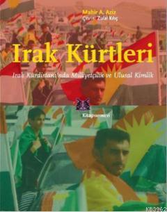 Irak Kürtleri; Irak Kürdistanı'nda Milliyetçilik ve Ulusal Kimlik | Ma