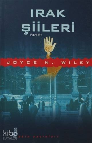 Irak Şiileri | Joyce N. Wiley | Ekin Yayınları - İstanbul