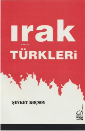 Irak Türkleri | Şevket Koçsoy | Boğaziçi Yayınları