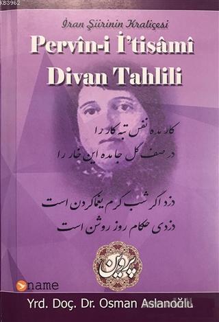 İran Şiirinin Kraliçesi Pervin-i İ'tisami Divan Tahlili | Osman Aslano