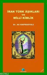 İran Türk Aşıkları ve Milli Kimlik | Ali Kafkasyalı | Salkımsöğüt Yayı