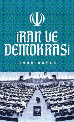 İran ve Demokrasi | Onur Okyar | Ötüken Neşriyat