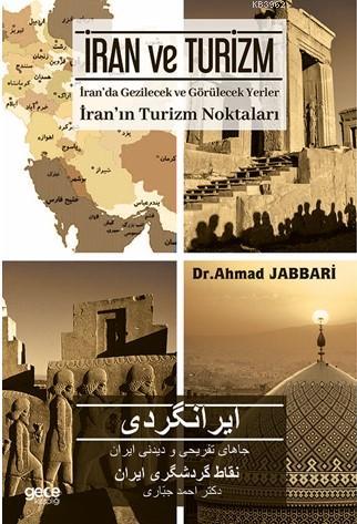 İran ve Turizm; İran'da Gezilecek ve Görülecek Yerler | Ahmad Jabbari 