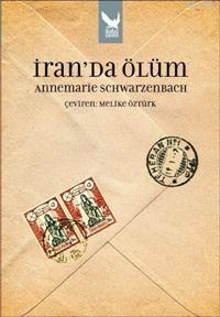 İran'da Ölüm | Annemarie Schwarzenbach | İkaros Yayınları