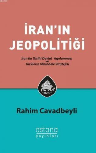 İran'ın Jeopolitiği; İran'da Tarihi Devlet Yapılanması ve Türklerin Mü