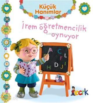 İrem Öğretmencilik Oynuyor - Küçük Hanımlar | Emilie Beaumont | Bıcırı