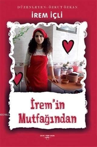 İrem'in Mutfağından | İrem İçli | Sokak Kitapları Yayınları