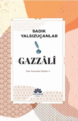 İrfan Pınarın'dan Öyküler - 2 | Sadık Yalsızuçanlar | Mevsimler Kitap