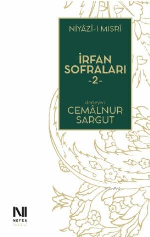 İrfan Sofraları 2 | Cemalnur Sargut | Nefes Yayınevi