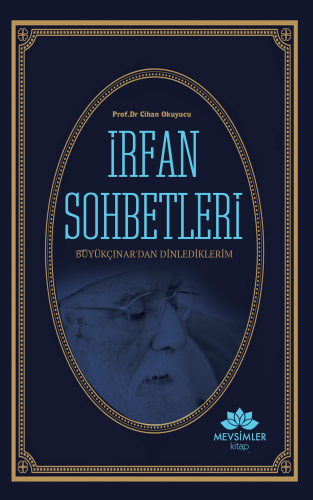 İrfan Sohbetleri | Cihan Okuyucu | Mevsimler Kitap